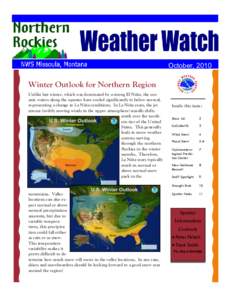 B u s i ne s s Nam e  October, 2010 Winter Outlook for Northern Region Unlike last winter, which was dominated by a strong El Niño, the oceanic waters along the equator have cooled significantly to below normal,