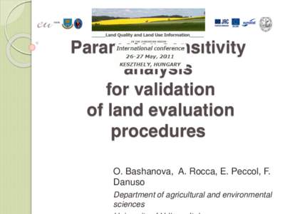 Parameter sensitivity analysis for validation of land evaluation procedures O. Bashanova, A. Rocca, E. Peccol, F.