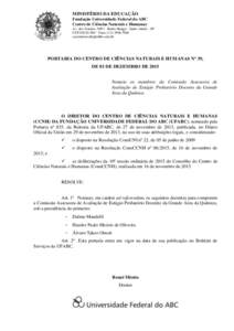 MINISTÉRIO DA EDUCAÇÃO Fundação Universidade Federal do ABC Centro de Ciências Naturais e Humanas Av. dos Estados, 5001 · Bairro Bangu · Santo André - SP CEP · Fone: (secretariaccnh@ufab