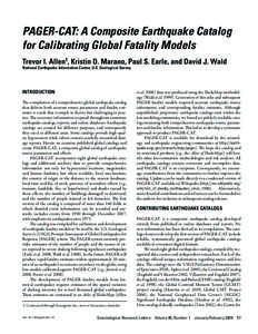 PAGER-CAT: A Composite Earthquake Catalog for Calibrating Global Fatality Models Trevor I. Allen, Kristin D. Marano, Paul S. Earle, and David J. Wald Trevor I. Allen1, Kristin D. Marano, Paul S. Earle, and David J. Wald 