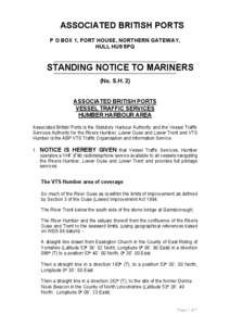 ASSOCIATED BRITISH PORTS P O BOX 1, PORT HOUSE, NORTHERN GATEWAY, HULL HU9 5PQ STANDING NOTICE TO MARINERS (No. S.H. 2)