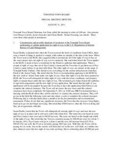 TONOPAH TOWN BOARD SPECIAL MEETING MINUTES AUGUST 31, 2011 Tonopah Town Board Chairman, Jon Zane called the meeting to order at 9:00 am. Also present were Horace Carlyle, Javier Gonzalez and Glenn Hatch. Duane Downing wa