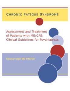 C H R O N I C F AT I G U E S Y N D R O M E  Assessment and Treatment of Patients with ME/CFS: Clinical Guidelines for Psychiatrists