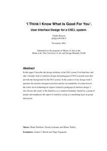 ‘I Think I Know What Is Good For You’. User Interface Design for a CSCL system. Giedre Kligyte [removed] November 2001