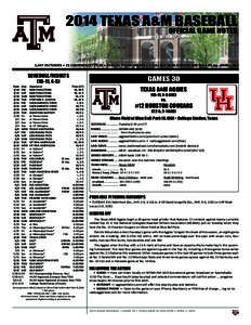 2014 TEXAS A&M BASEBALL OFFICIAL GAME NOTES 2,497 VICTORIES • 23 CONFERENCE TITLES • 29 NCAA TOURNAMENTS • 5 COLLEGE WORLD SERIES BERTHS • 55 ALL-AMERICANS  SCHEDULE/RESULTS