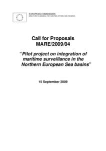 EUROPEAN COMMISSION DIRECTORATE-GENERAL FOR MARITIME AFFAIRS AND FISHERIES Call for Proposals MARE[removed] “Pilot project on integration of
