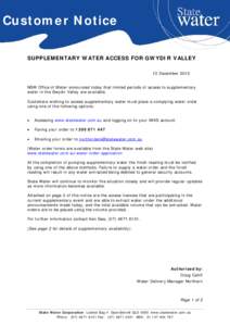 Customer Notice SUPPLEMENTARY WATER ACCESS FOR GWYDIR VALLEY 13 December 2010 NSW Office of Water announced today that limited periods of access to supplementary water in the Gwydir Valley are available.