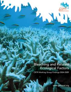 Bleaching and Related Ecological Factors CRTR Working Group Findings[removed] Bleaching and Related Ecological Factors: CRTR Working Group Findings[removed]