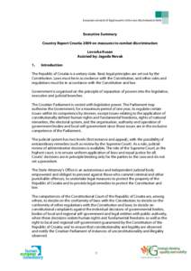 European network of legal experts in the non-discrimination field  Executive Summary Country Report Croatia 2009 on measures to combat discrimination Lovorka Kusan Assisted by: Jagoda Novak