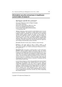 Int. J. Internet and Enterprise Management, Vol. 6, No. 4, 2010  Information security and privacy in healthcare: current state of research Ajit Appari and M. Eric Johnson* Glassmeyer/McNamee Center for Digital Strategies