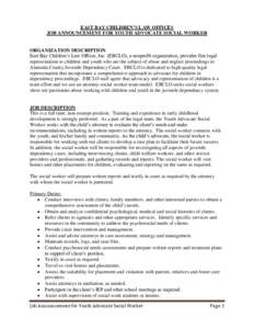 EAST BAY CHILDREN’S LAW OFFICES JOB ANNOUNCEMENT FOR YOUTH ADVOCATE SOCIAL WORKER ORGANIZATION DESCRIPTION East Bay Children’s Law Offices, Inc. (EBCLO), a nonprofit organization, provides free legal representation t
