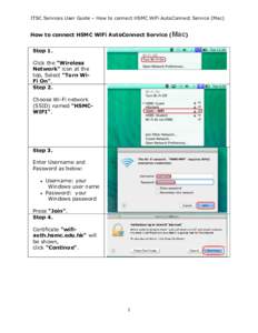ITSC Services User Guide – How to connect HSMC WiFi AutoConnect Service (Mac)  How to connect HSMC WiFi AutoConnect Service (Mac) Step 1. Click the 