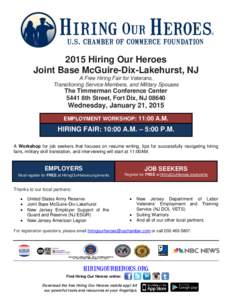 2015 Hiring Our Heroes Joint Base McGuire-Dix-Lakehurst, NJ A Free Hiring Fair for Veterans, Transitioning Service Members, and Military Spouses  The Timmerman Conference Center