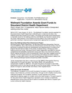 Contacts: Teresa Roof[removed] / [removed] Angela Drent[removed] / [removed] Wellmark Foundation Awards Grant Funds to Siouxland District Health Department Grant, chosen from 112 applica