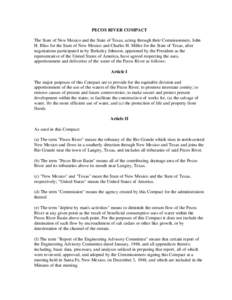 PECOS RIVER COMPACT The State of New Mexico and the State of Texas, acting through their Commissioners, John H. Bliss for the State of New Mexico and Charles H. Miller for the State of Texas, after negotiations participa