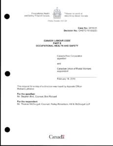 [1]  This matter is in regards to a request for a stay of a direction. The direction was issued on December 17th, 2009, following the investigation by health and safety officer (HSO) McKeigan of a complaint made by the 