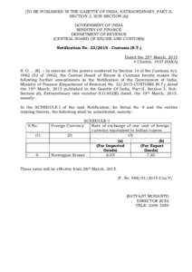 [TO BE PUBLISHED IN THE GAZETTE OF INDIA, EXTRAORDINARY, PART-II, SECTION 3, SUB-SECTION (ii)] GOVERNMENT OF INDIA MINISTRY OF FINANCE DEPARTMENT OF REVENUE (CENTRAL BOARD OF EXCISE AND CUSTOMS)