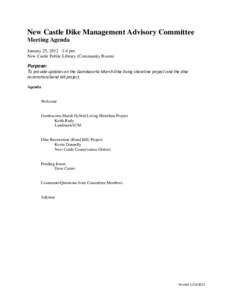 New Castle Dike Management Advisory Committee Meeting Agenda January 25, [removed]pm New Castle Public Library (Community Room) Purpose: To provide updates on the Gambacorta Marsh Dike living shoreline project and the di