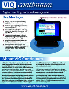 Digital recording, notes and management  Key Advantages Continuum AV adds two channels of video