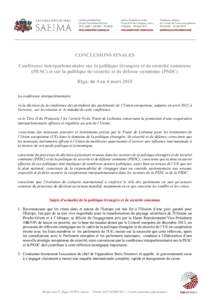 CONCLUSIONS FINALES Conférence interparlementaire sur la politique étrangère et de sécurité commune (PESC) et sur la politique de sécurité et de défense commune (PSDC) Riga, du 4 au 6 mars 2015 La conférence int