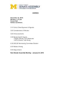 AGENDA December 12, 2016 Monday, 3:15 pm Forum Hall Palmer Commons 3:15 Call to Order/Approval of Agenda