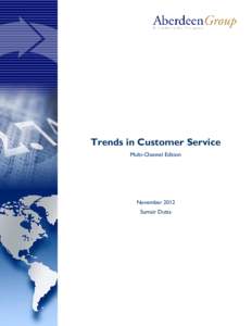 Trends in Customer Service Multi-Channel Edition November 2012 Sumair Dutta