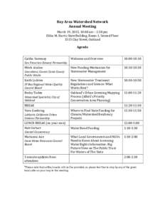 Bay Area Watershed Network Annual Meeting March 19, 2015, 10:00 am – 2:30 pm Elihu M. Harris State Building, Room 1, Second Floor 1515 Clay Street, Oakland Agenda