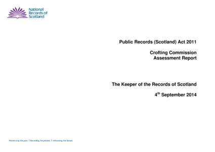 Public Records (Scotland) Act 2011 Crofting Commission Assessment Report The Keeper of the Records of Scotland 4th September 2014