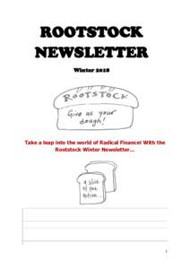 ROOTSTOCK NEWSLETTER Winter 2018 Take a leap into the world of Radical Finance! With the Rootstock Winter Newsletter…