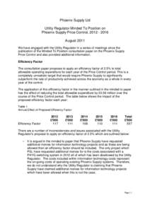 Phoenix Supply Ltd Utility Regulator Minded To Position on Phoenix Supply Price Control, [removed]August 2011 We have engaged with the Utility Regulator in a series of meetings since the publication of the Minded To P