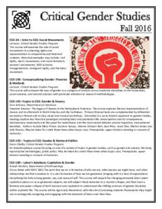 Critical Gender Studies Fall 2016 __________________________________________________________________________________________________  CGS 2A – Intro to CGS: Social Movements