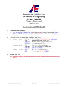 International Etchells Class 2014 World Championship New York Yacht Club Newport, Rhode Island June 21-28, 2014 Amendment #3 to the NOTICE OF RACE