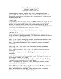 Canaan Budget Committee Meeting Wednesday, January 9, 2013 Canaan Fire Station, Canaan, NH Attendees: Budget Committee members: Dave Barney, John Bergeron, William Crowther, Ellie Davis, Dave McAlister, Al Posnanski, Mar