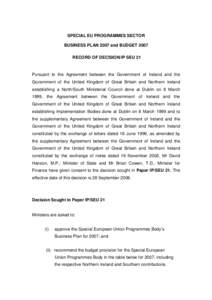 SPECIAL EU PROGRAMMES SECTOR BUSINESS PLAN 2007 and BUDGET 2007 RECORD OF DECISION/IP SEU 21 Pursuant to the Agreement between the Government of Ireland and the Government of the United Kingdom of Great Britain and North