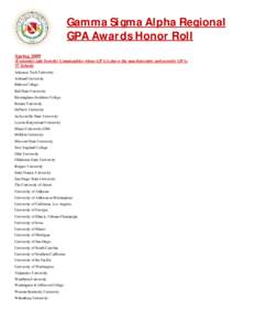 Gamma Sigma Alpha Regional GPA Awards Honor Roll SpringFraternity and Sorority Communities whose GPA is above the non-fraternity and sorority GPA) 37 Schools Arkansas Tech University