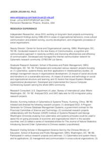 JASON JIXUAN HU, Ph.D. www.wintopgroup.com/team/jixuan/jjh-vita.pdf Email: JJH at WINTOPGROUP dot COM Permanent Residence: Phoenix, Arizona, USA RESEARCH EXPERIENCE Independent Researcher, since 2010, working on long-ter