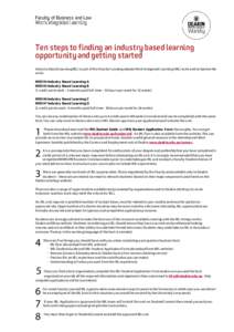 Faculty of Business and Law Work Integrated Learning Ten steps to finding an industry based learning opportunity and getting started Industry Based Learning (IBL) is part of the Faculty’s undergraduate Work Integrated 