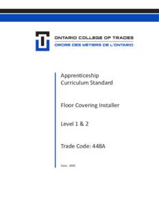 Apprenticeship Curriculum Standard Floor Covering Installer Level 1 & 2 Trade Code: 448A Date: 2009