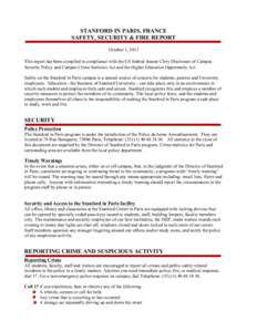 STANFORD IN PARIS, FRANCE SAFETY, SECURITY & FIRE REPORT October 1, 2012 This report has been compiled in compliance with the US federal Jeanne Clery Disclosure of Campus Security Policy and Campus Crime Statistics Act a