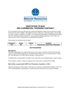 INVITATION TO BID: PRE-COMMERCIAL THINNING CONTRACT You are invited to bid on the following Pre-Commercial Thinning Contract and are advised to examine the Work Units prior to bidding. The implied warranty of fitness for