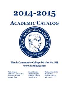 [removed]ACADEMIC CATALOG Illinois Community College District No. 518 www.sandburg.edu Main Campus