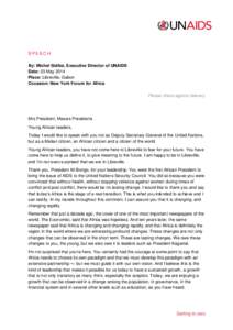 SPEECH By: Michel Sidibé, Executive Director of UNAIDS Date: 23 May 2014 Place: Libreville, Gabon Occasion: New York Forum for Africa Please check against delivery