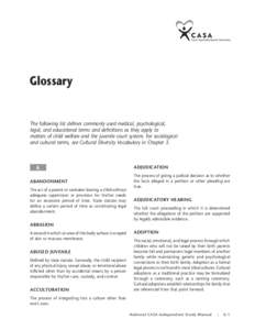 Glossary  The following list defines commonly used medical, psychological, legal, and educational terms and definitions as they apply to matters of child welfare and the juvenile court system. For sociological and cultur
