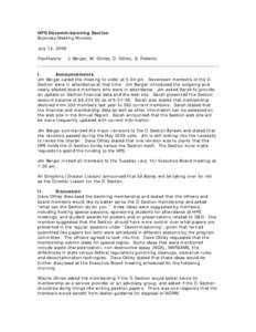 HPS Decommissioning Section Business Meeting Minutes July 13, 2009 Facilitators:  J. Berger, W. Glines, D. Ottley, S. Roberts