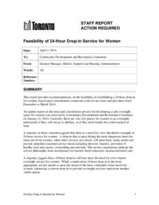 STAFF REPORT ACTION REQUIRED Feasibility of 24-Hour Drop-in Service for Women Date:  April 3, 2014