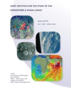 JOINT INSTITUTE FOR THE STUDY OF THE ATMOSPHERE & OCEAN (JISAO) ANNUAL REPORT July 1, 2005 – June 30, 2006