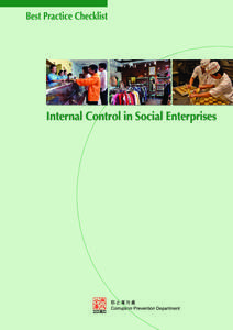 Internal Control in Social Enterprises  Foreword Hong Kong has seen a rapid growth of social enterprises (SEs) in recent years. Most of them are small scale enterprises operating under the management of a parent organis
