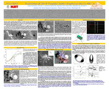 SH13A­0274:            Continuation of SHINE Campaign Studies: Eruption on May 13, 2005 Vasyl Yurchyshyn, Chang Liu, Valentyna Abramenko, Big Bear Solar Observatory, Big Bear City, CA 