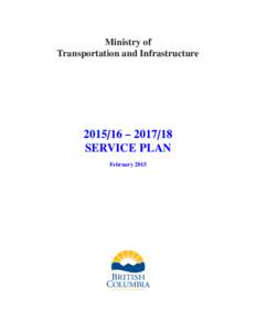 Ministry of Transportation and Infrastructure – SERVICE PLAN February 2015