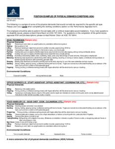 Office of Human Resources[removed]POSITION EXAMPLES OF PHYSICAL DEMANDS/CONDITIONS (ADA)  The following is a sample of some of the physical demands that would normally be required for the specific job type.